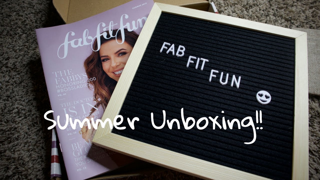 FAB FIT FUN SUMMER 2019 UNBOXING!