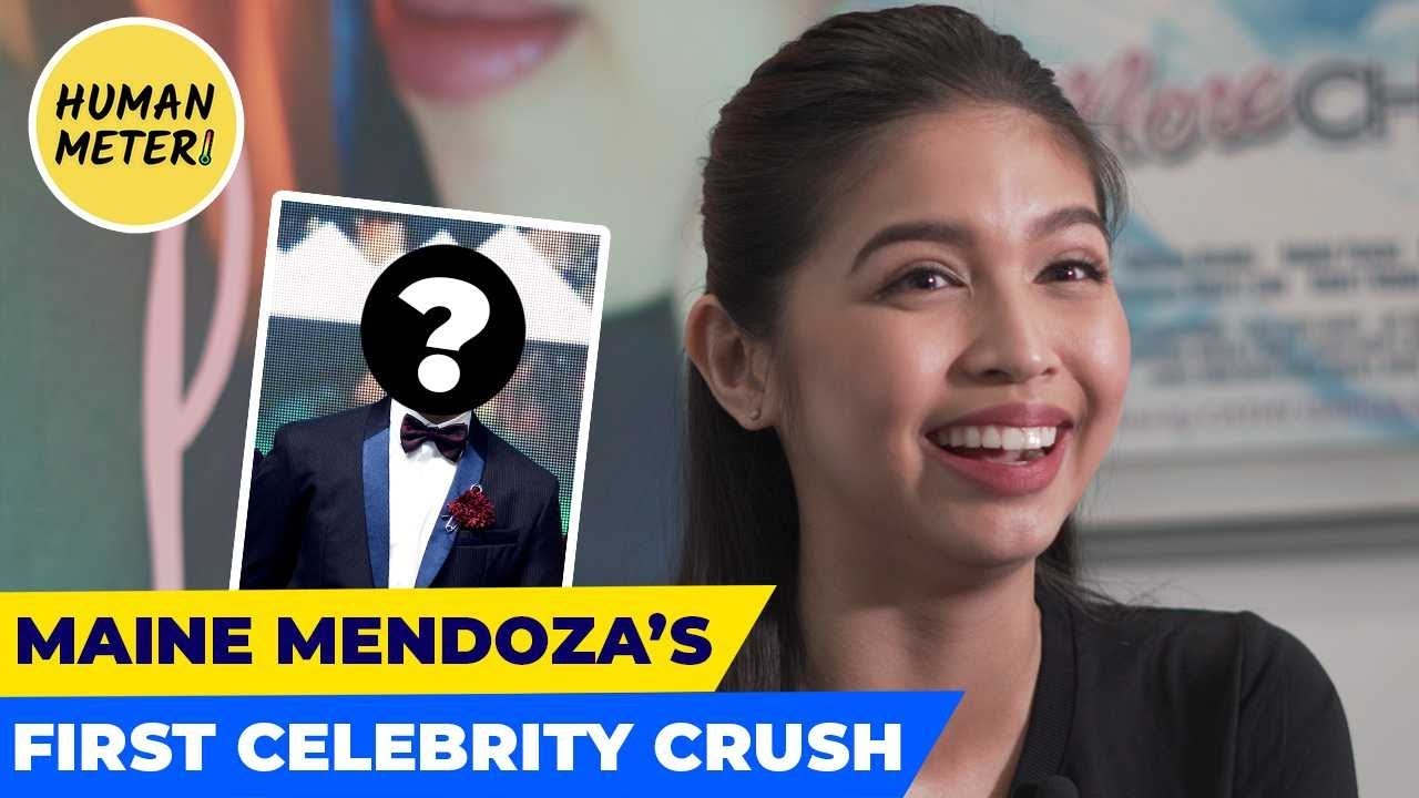 Firsts And Lasts: Maine Mendoza's First Celebrity Crush | HumanMeter