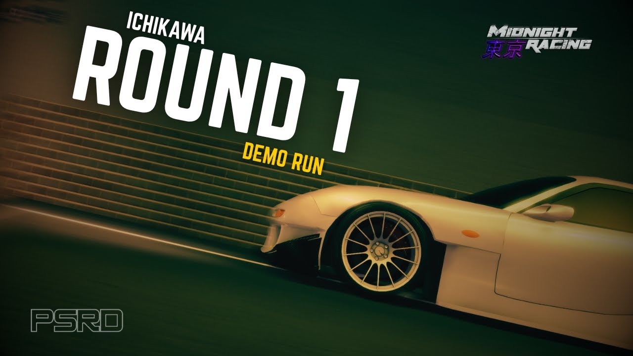 PSRD - ICHIKAWA ROUND 1 DEMO RUN