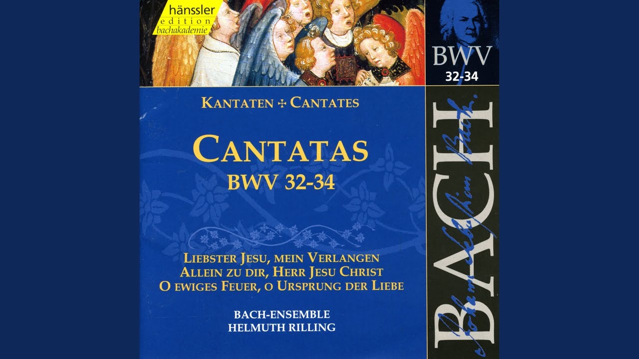 Liebster Jesu, mein Verlangen, BWV 32: Aria: Liebster Jesu, mein Verlangen (Soprano)
