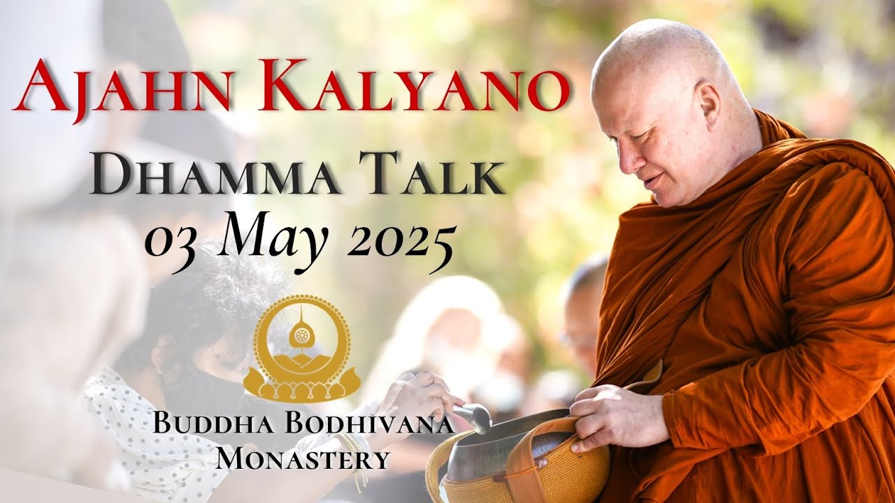 Contemplating The True Nature Of The Body by Ajahn Kalyano 03 May 2025