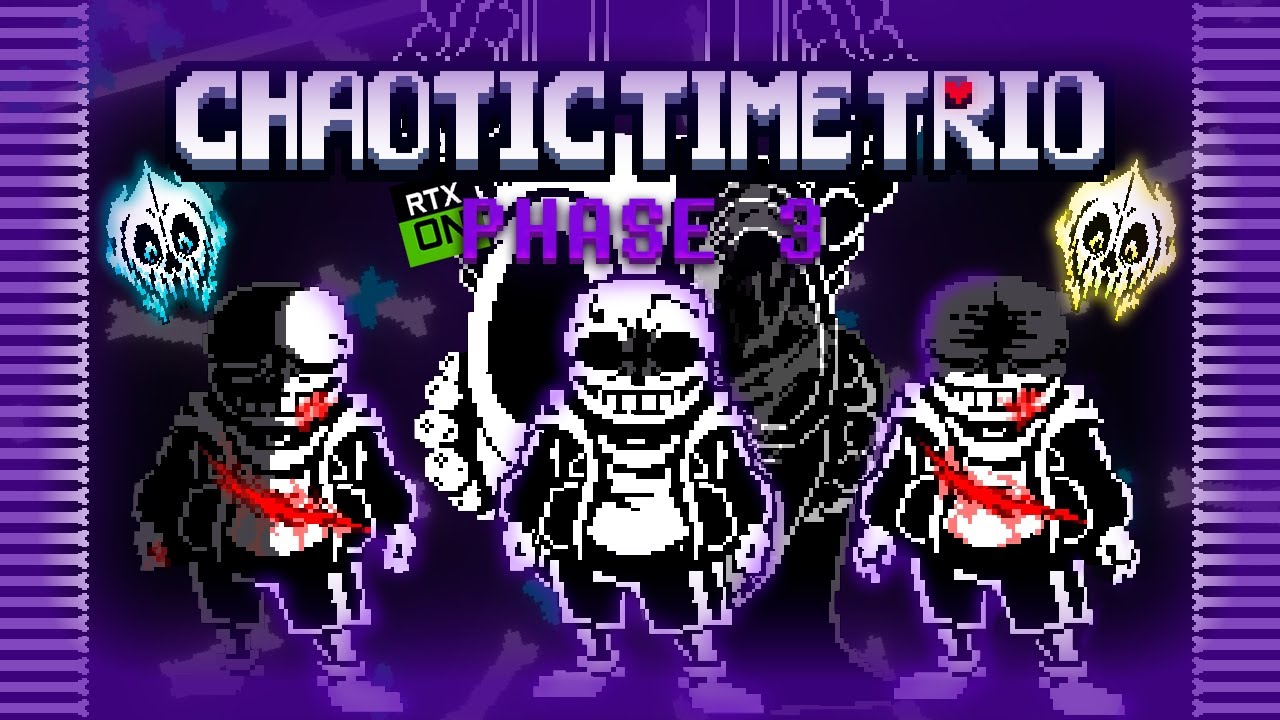 Official Chaotic Time Trio Phase 3 With RTX + Complete