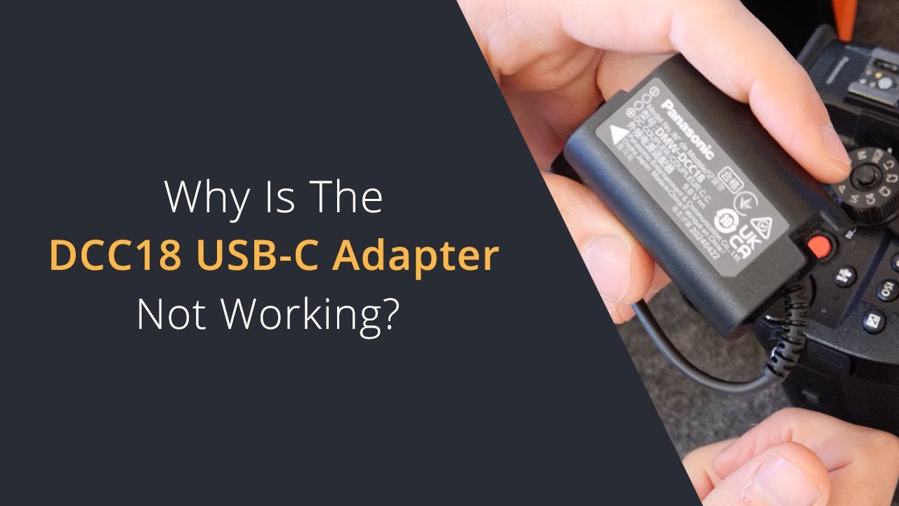 Panasonic Lumix DCC18 Adapter Not Working | Camera Not Switching On Using the DCC18 Dummy Battery