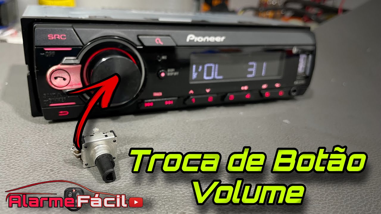 Pioneer Não Abaixa Volume ✅ Troca de Botão do Volume !