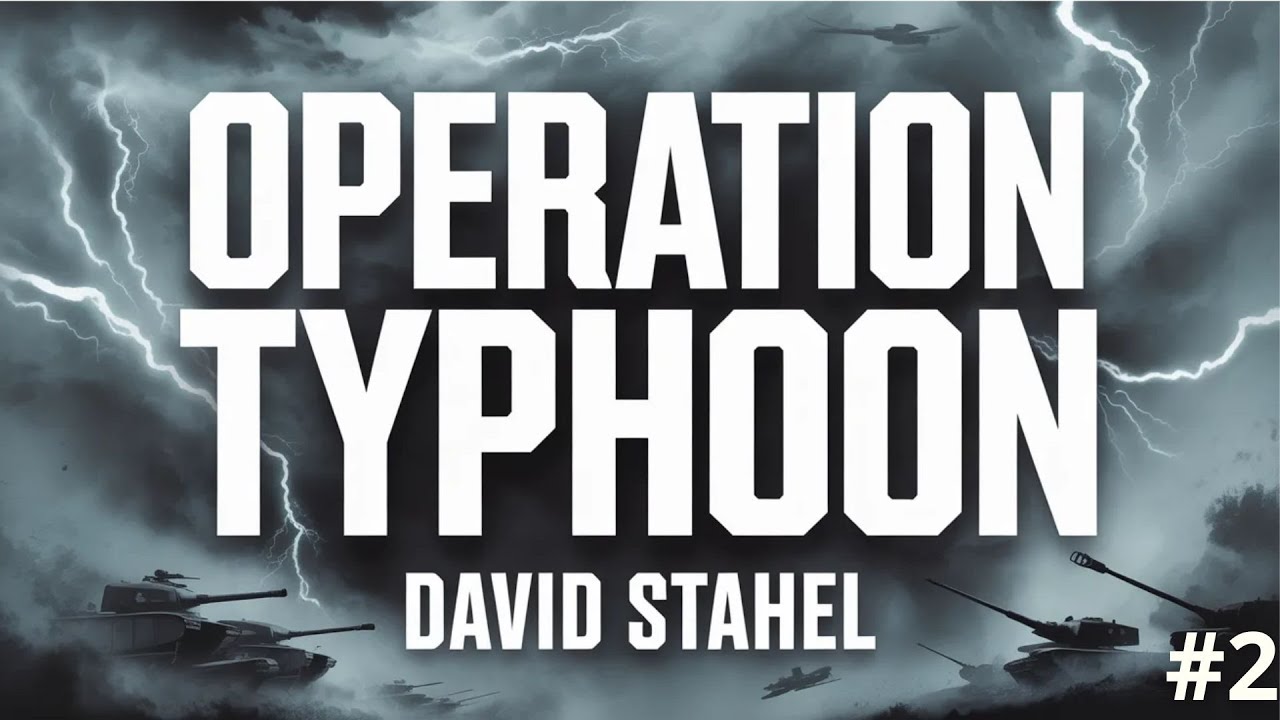 Operation Typhoon by David Stahel | WWII Military History Audiobook Part 2 💥🔍