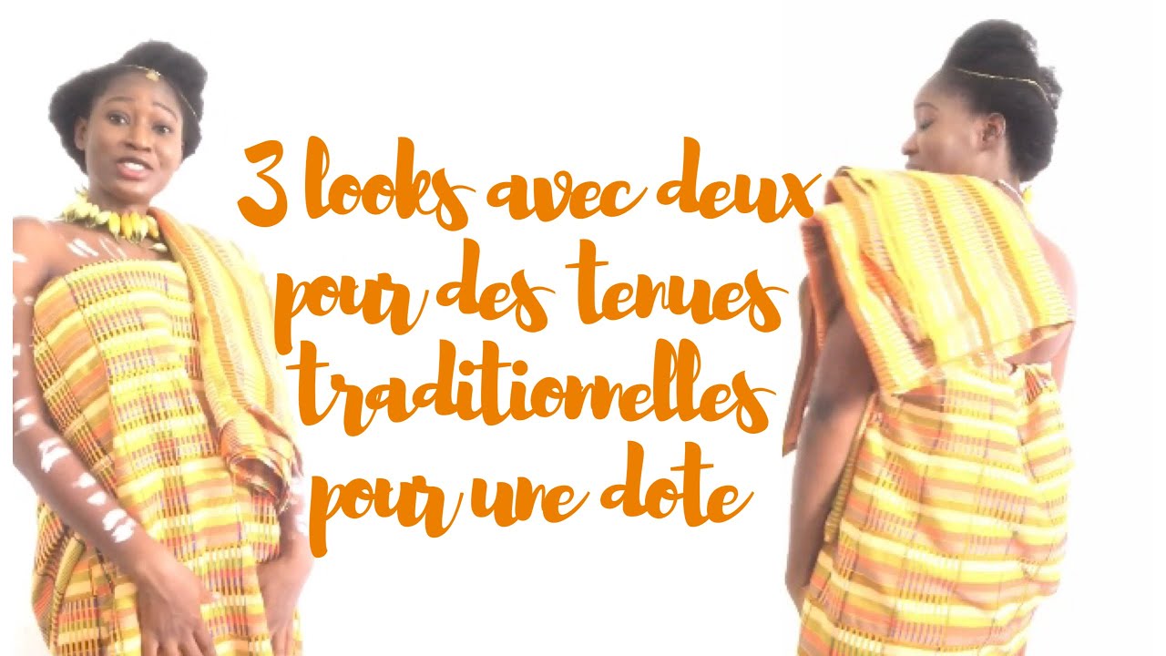 3 looks avec deux pagnes pour des tenues traditionnelles pour une dot