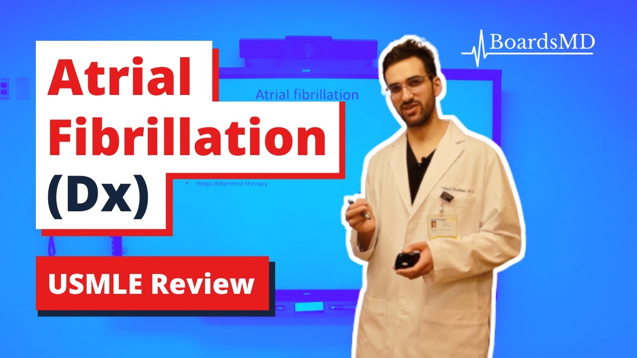 Atrial Fibrillation (Dx) | USMLE Cardiology | @BoardsMD