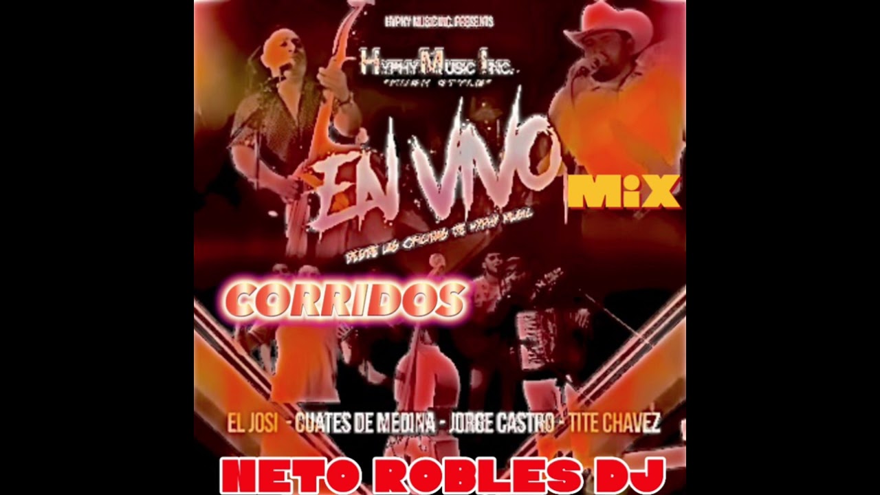 CUATES DE MEDINA-TITE CHÁVEZ MIX CORRIDOS By Neto Robles Dj