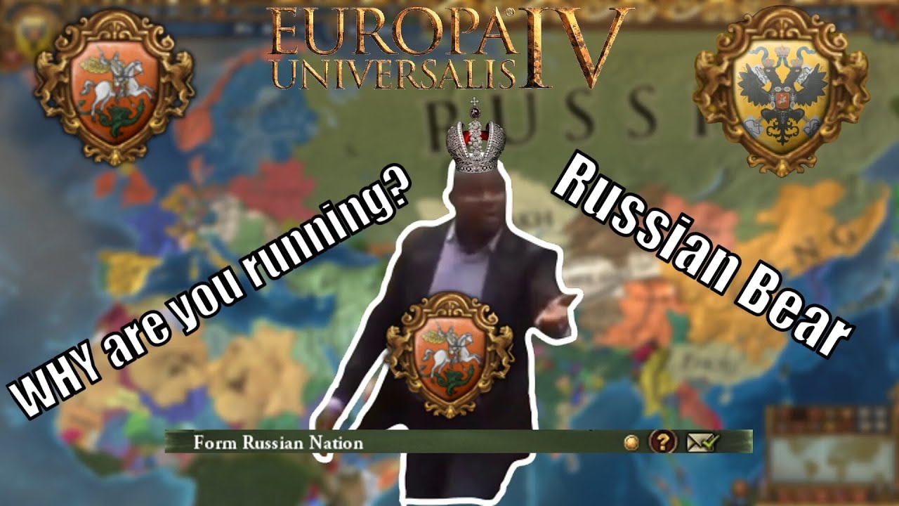When Muscovy FORMS Russia [EU4 MEME]