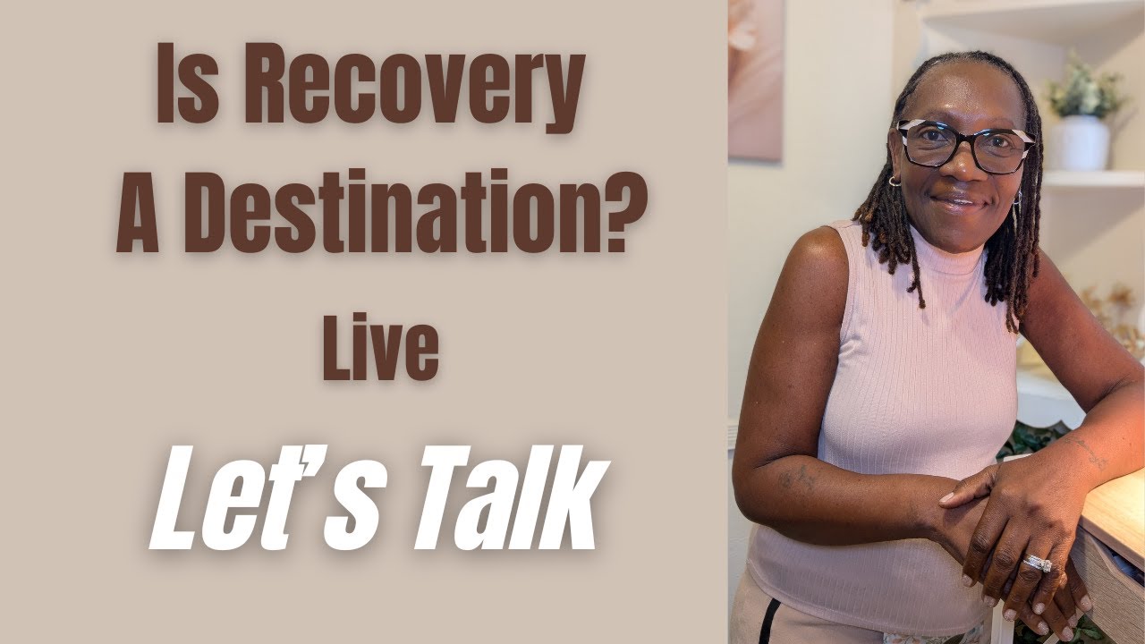 Is Recovery a Destination? | Triggers, Coping & Boundaries