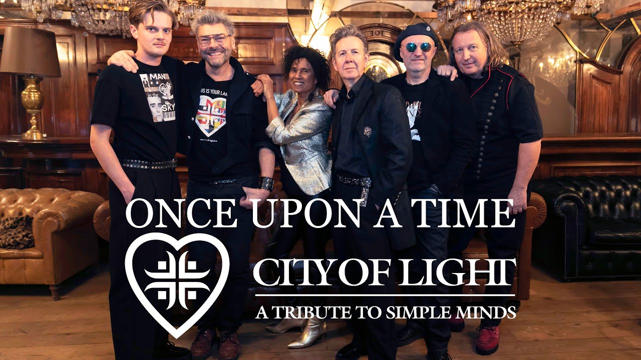 ONCE UPON A TIME - Simple Minds cover by CITY OF LIGHT