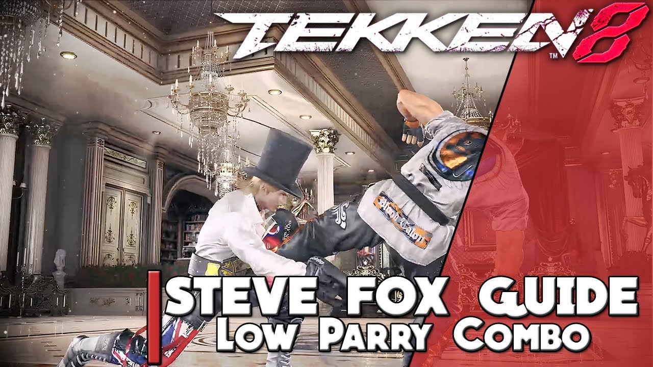 STEVE FOX Low Parry Combo | Tekken 8 STEVE FOX Guide