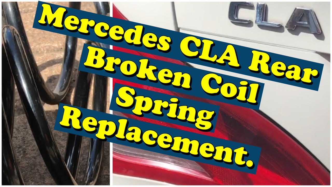 Mercedes Benz CLA rear broken coil spring replacement.