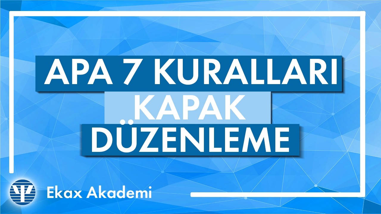 APA 7'ye Göre Kapak Düzenleme | En Güncel Hali