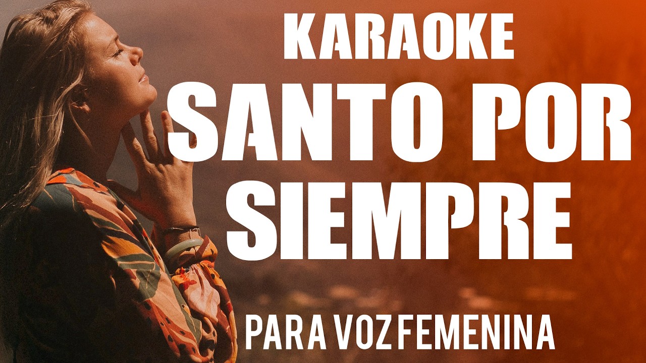 KARAOKE - SANTO POR SIEMPRE (VOZ FEMENINA)