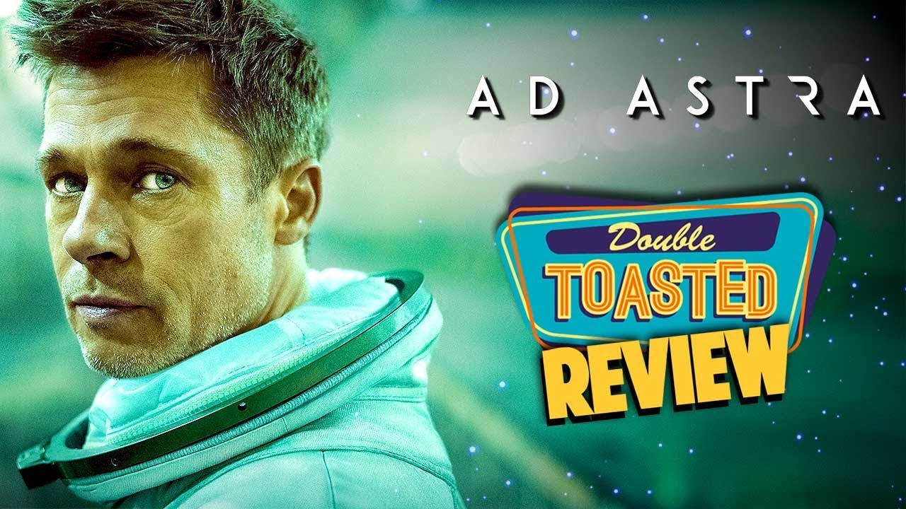 AD ASTRA MOVIE REVIEW - Double Toasted Reviews