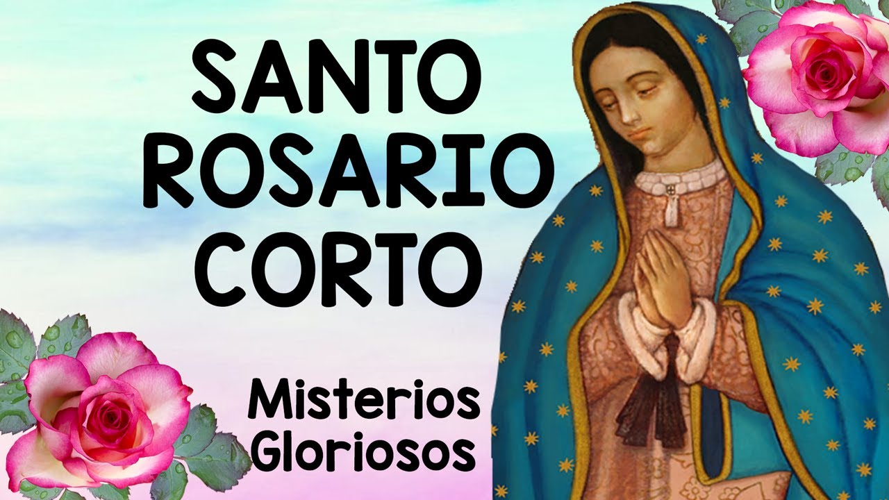 Santo Rosario Corto de HOY DOMINGO 🌻 Misterios Gloriosos 🌻 Rosario a la Virgen de Guadalupe💖
