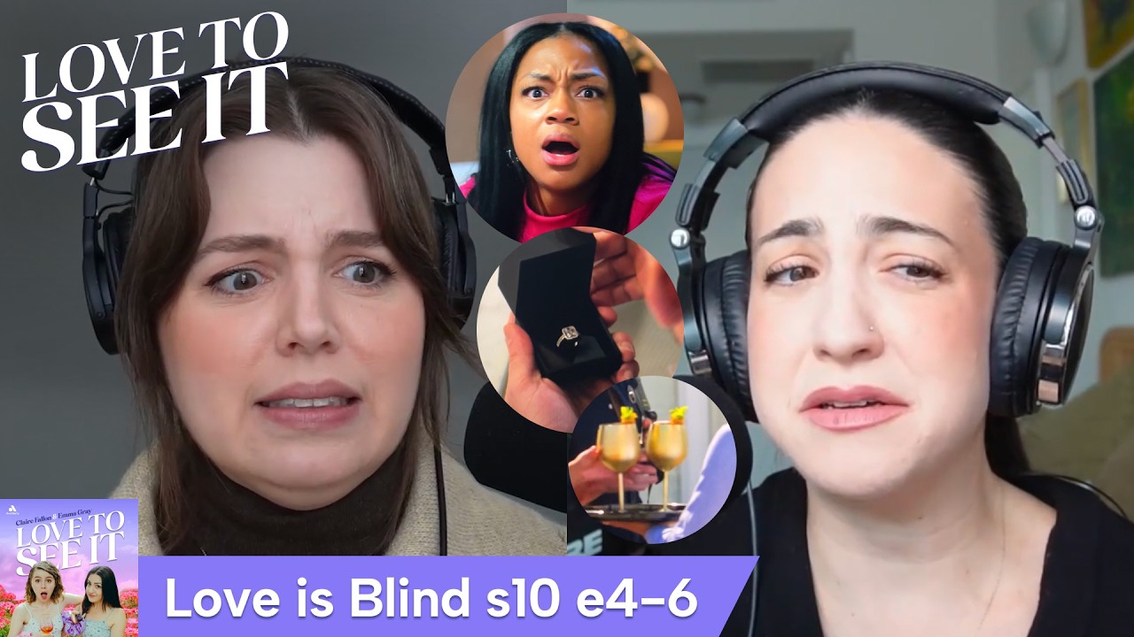 ‘Love Is Blind’ S10 E4-6: Eye Contact Is Dangerous // Love To See It Podcast