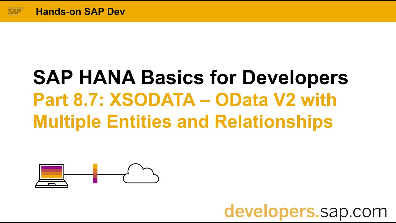 SAP HANA Basics For Developers: Part 8.7 XSODATA: OData V2 With Multiple Entities and Relationships
