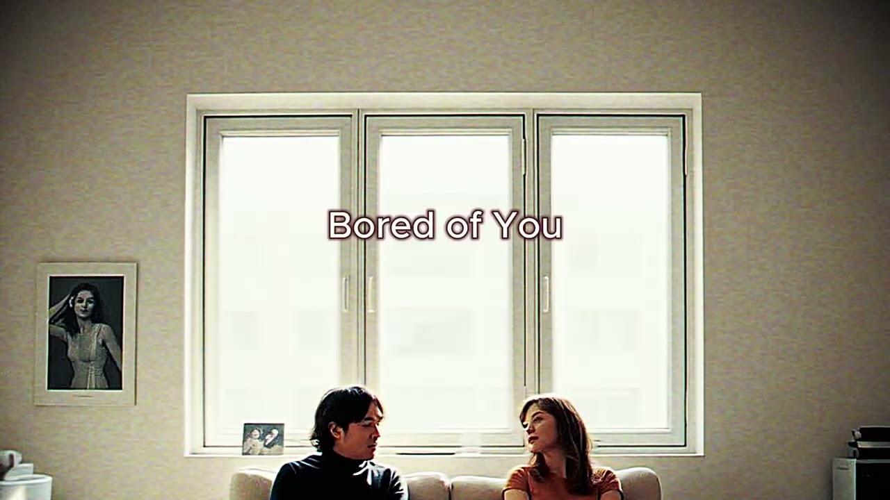 Bored of You
