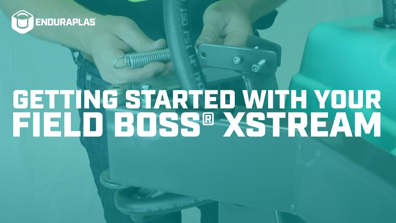 Getting Started with your 2017 Field Boss&reg; Xstream | Enduraplas&reg;
