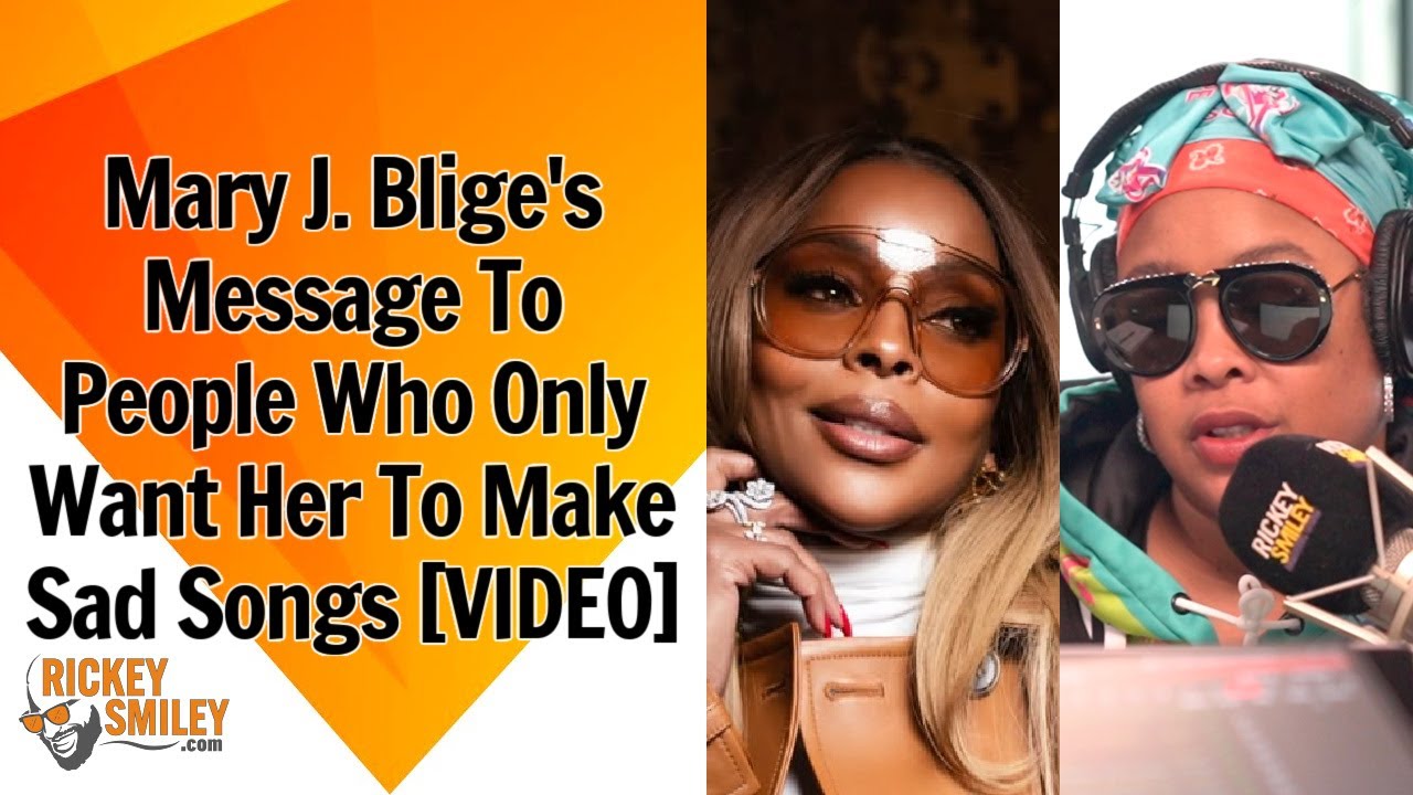 Mary J. Blige's Message To People Who Only Want Her To Make Sad Songs
