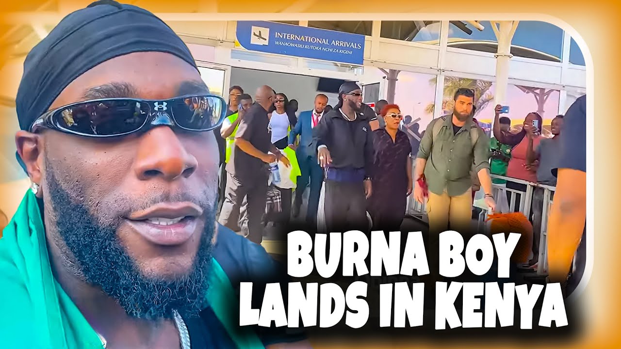 BURNA BOY LANDS IN KENYA AHEAD OF HIS CONCERT AT UHURU GARDENS
