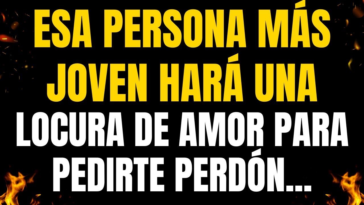 💌¡MENSAJES DE LOS ÁNGELES PARA TI! ESA PERSONA MÁS JOVEN HARÁ UNA LOCURA DE AMOR PARA PEDIRTE PERDÓN