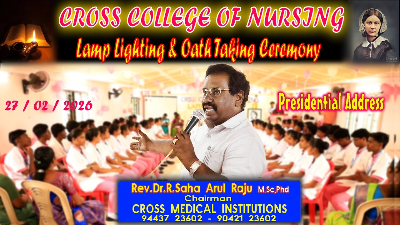 Presidential Address - Rev.Dr.R.SAHA ARUL RAJU.M.Sc,Phd.(Chairman)      CROSS MEDICAL INSTITUTIONS