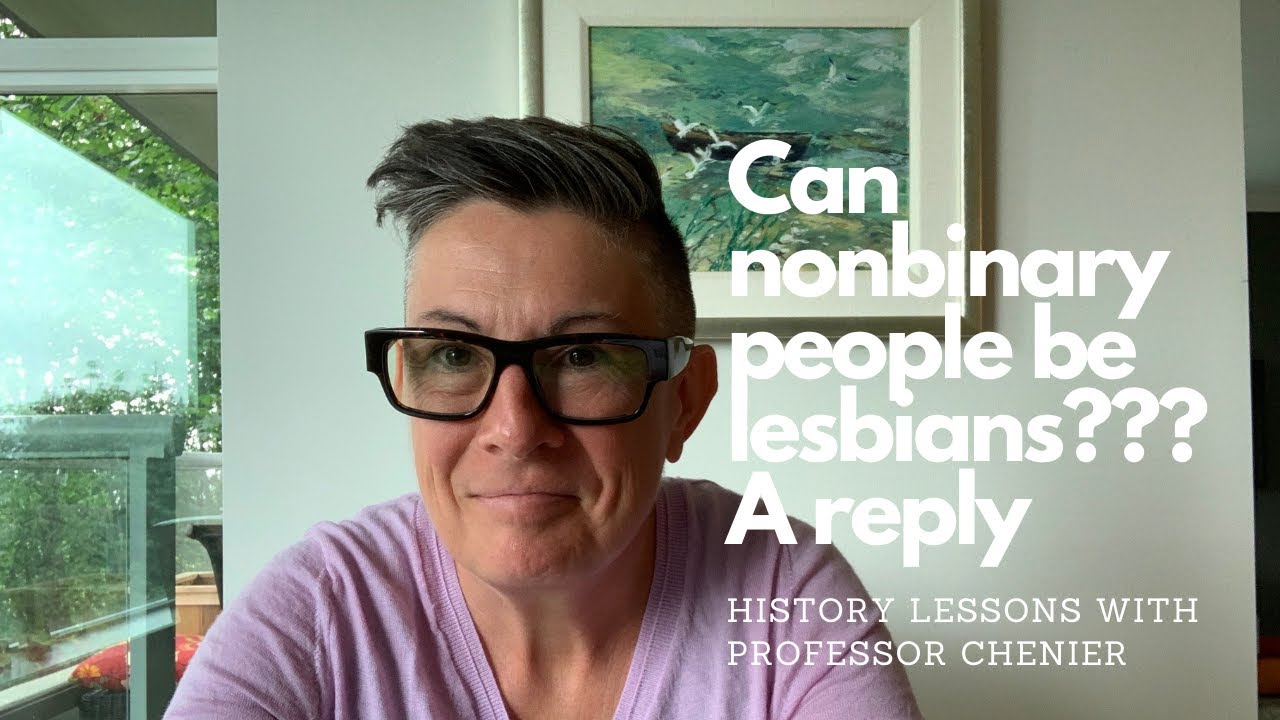 Can Nonbinary People Be Lesbians? A Queer Nonbinary Historian's Response