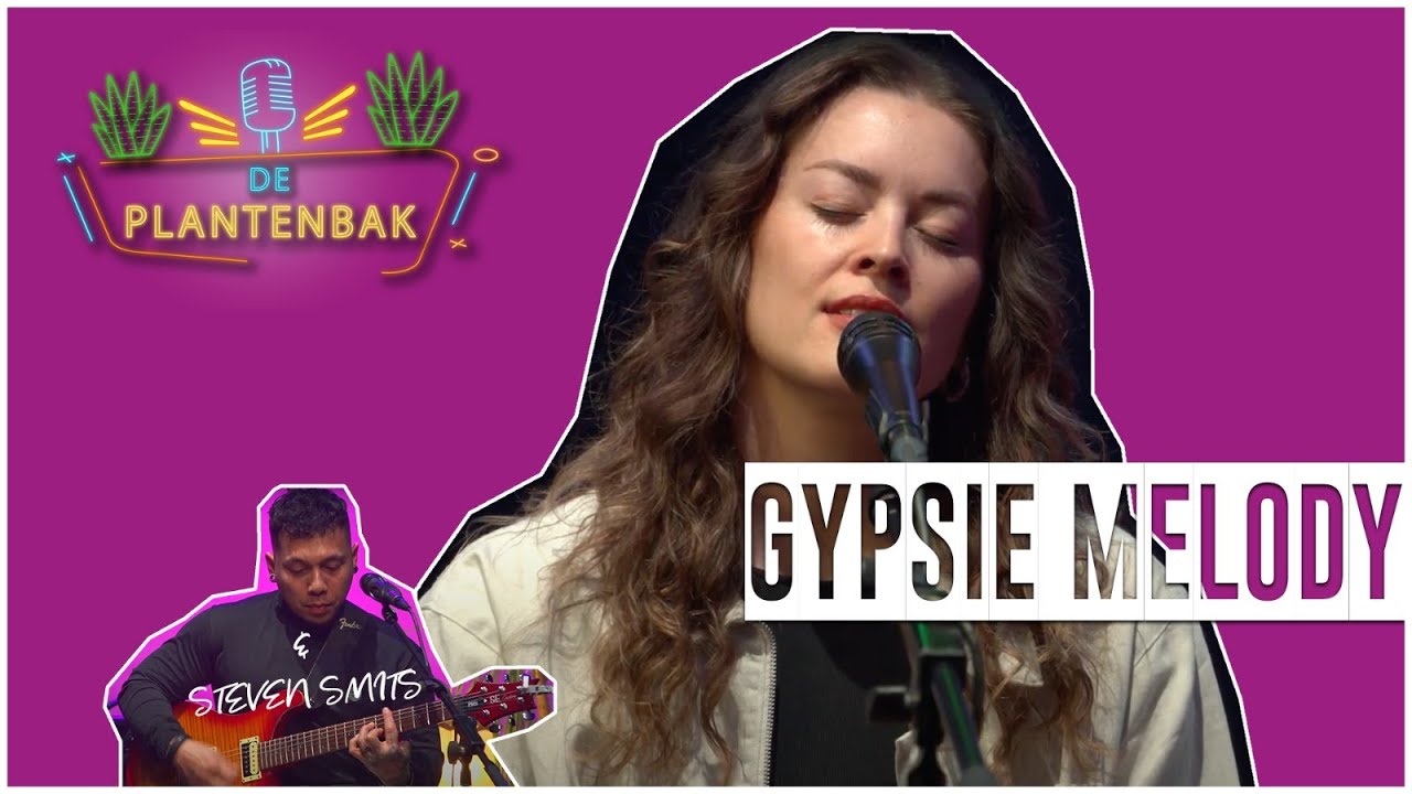 De Plantenbak - Gypsie Melody & Steven Smits