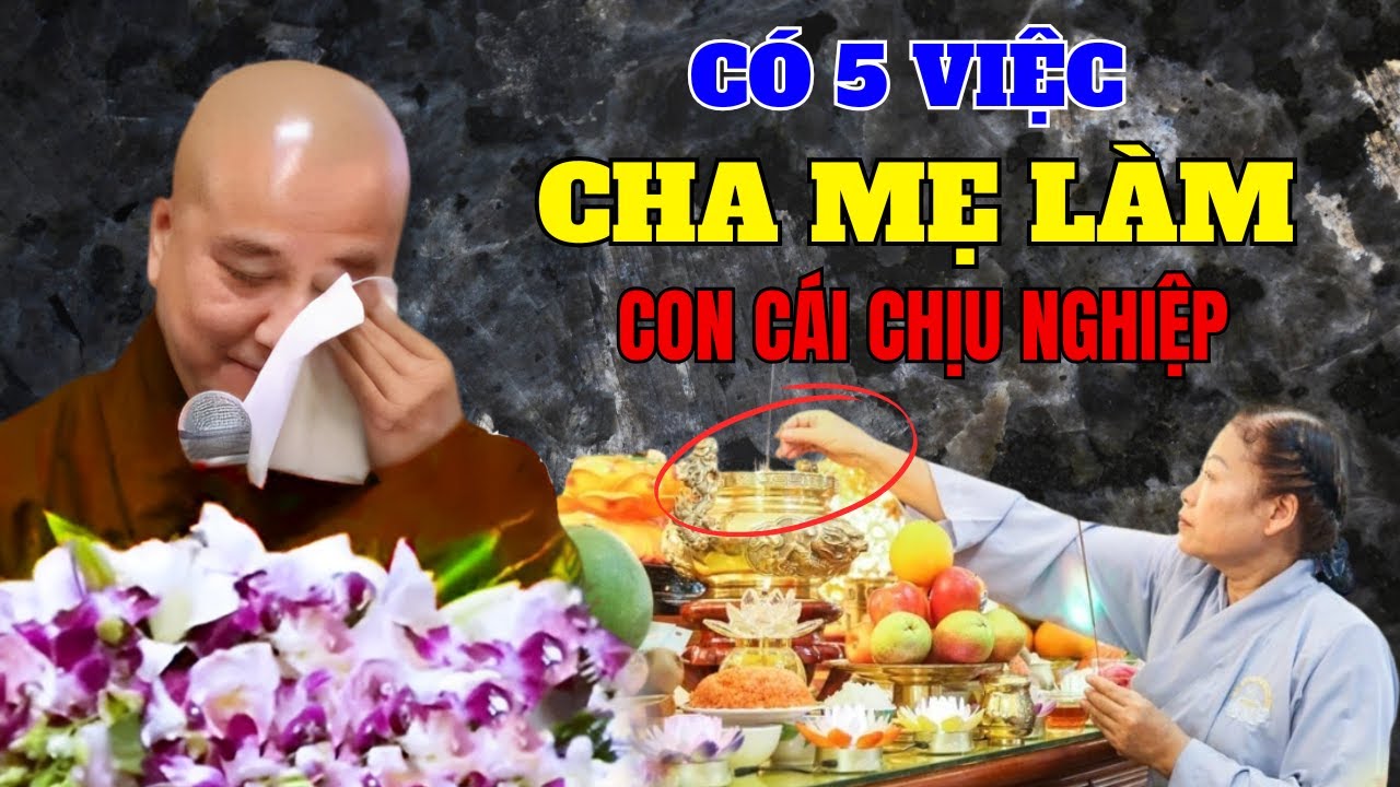 Sống Để Đức Cho Con – Bài Học Làm Cha Mẹ Không Nên Bỏ Qua | Thầy Thích Pháp Hòa