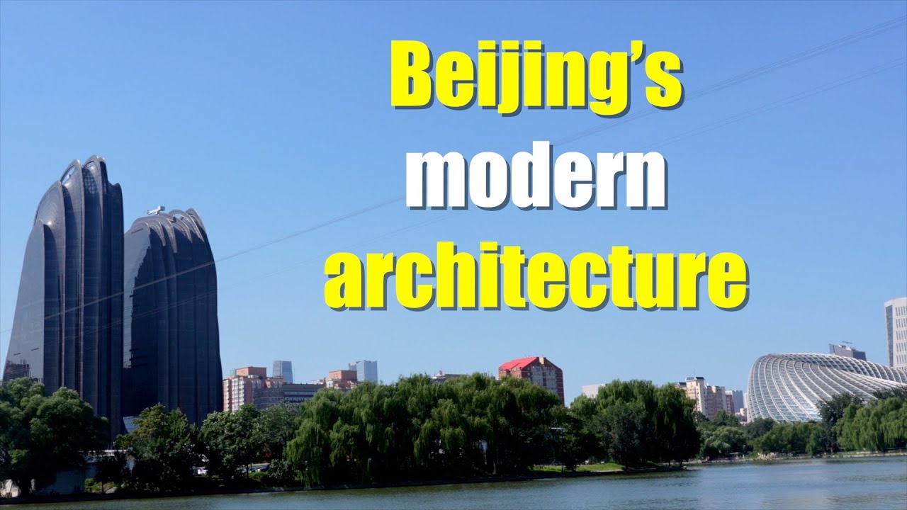 Beijing’s modern architecture