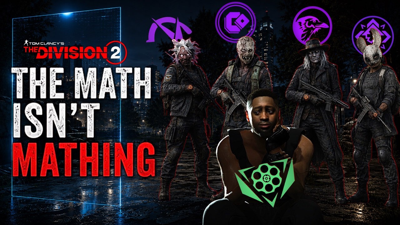 The Division 2 has a Serious Math Problem&hellip;