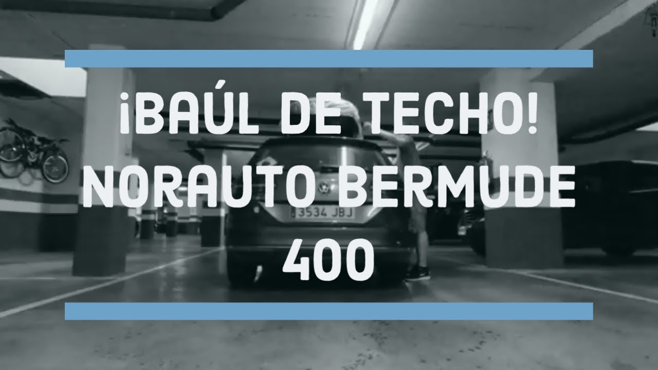 NORAUTO Bermude 400 Cofre Techo VLOG 144
