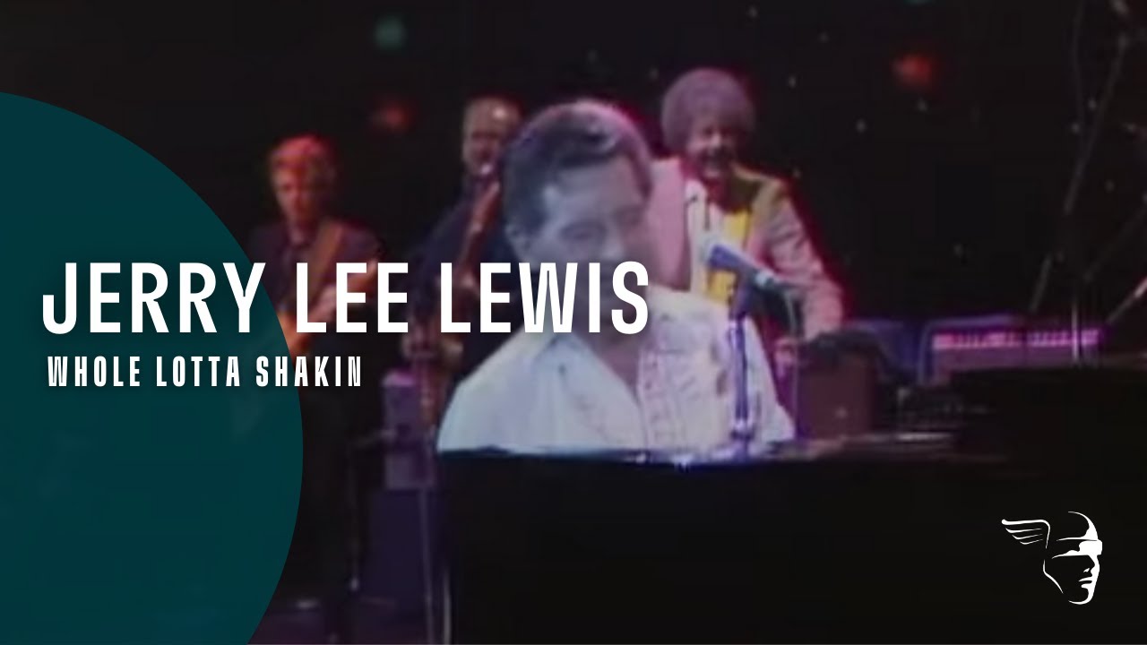 Jerry Lee Lewis - Whole Lotta Shakin (From 