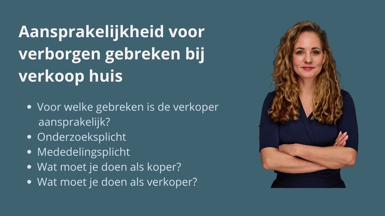 Wanneer is een verkoper aansprakelijk voor verbrogen gebreken in een huis? | Uitleg & Tips
