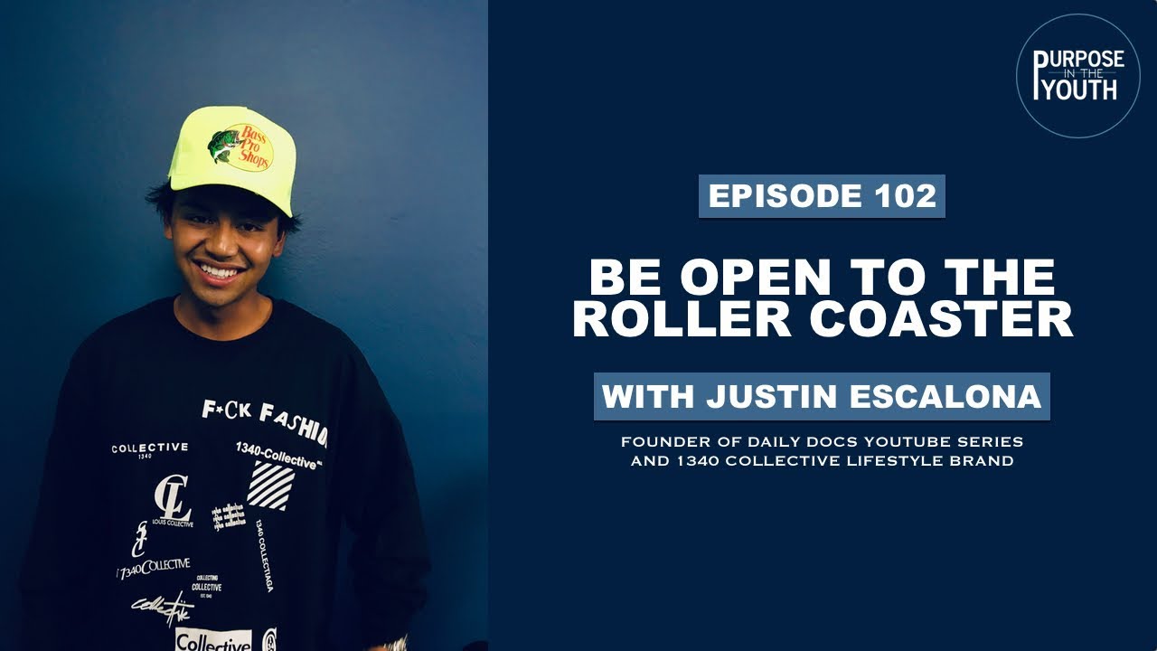 Be Open To The Roller Coaster with Justin Escalona | Founder of 