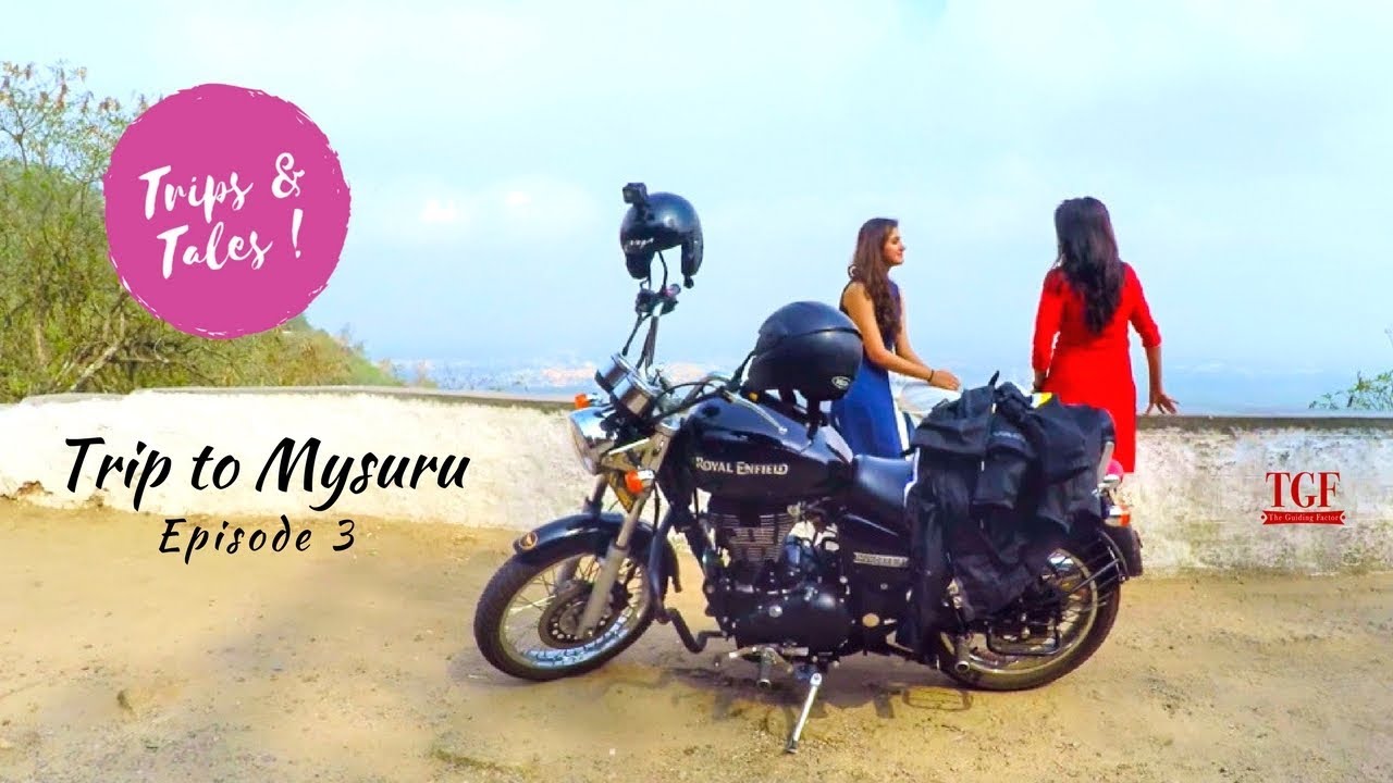 Trips and Tales - Ep.3 | Travel, Fun , Adventure trips and tales  to Mysuru |Namma Mysuru