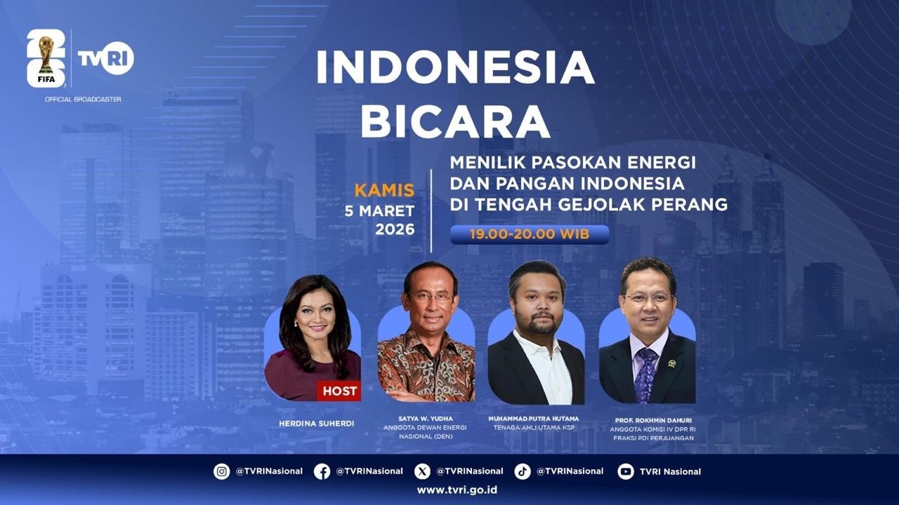 INDONESIA BICARA | MENILIK PASOKAN ENERGI DAN PANGAN INDONESIA DI TENGAH GEJOLAK PERANG