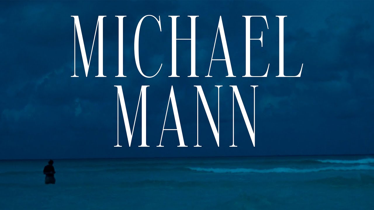 The Beauty Of Michael Mann