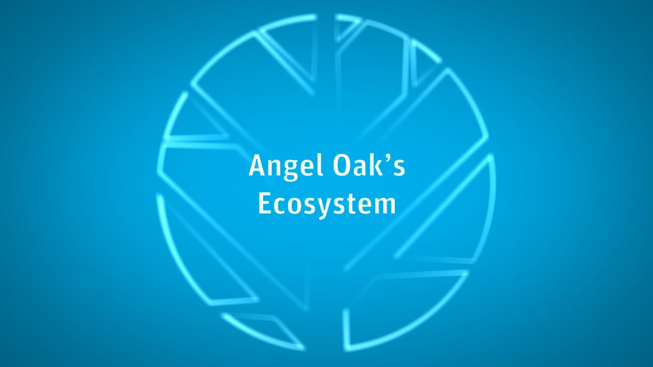 Angel Oak&rsquo;s Ecosystem