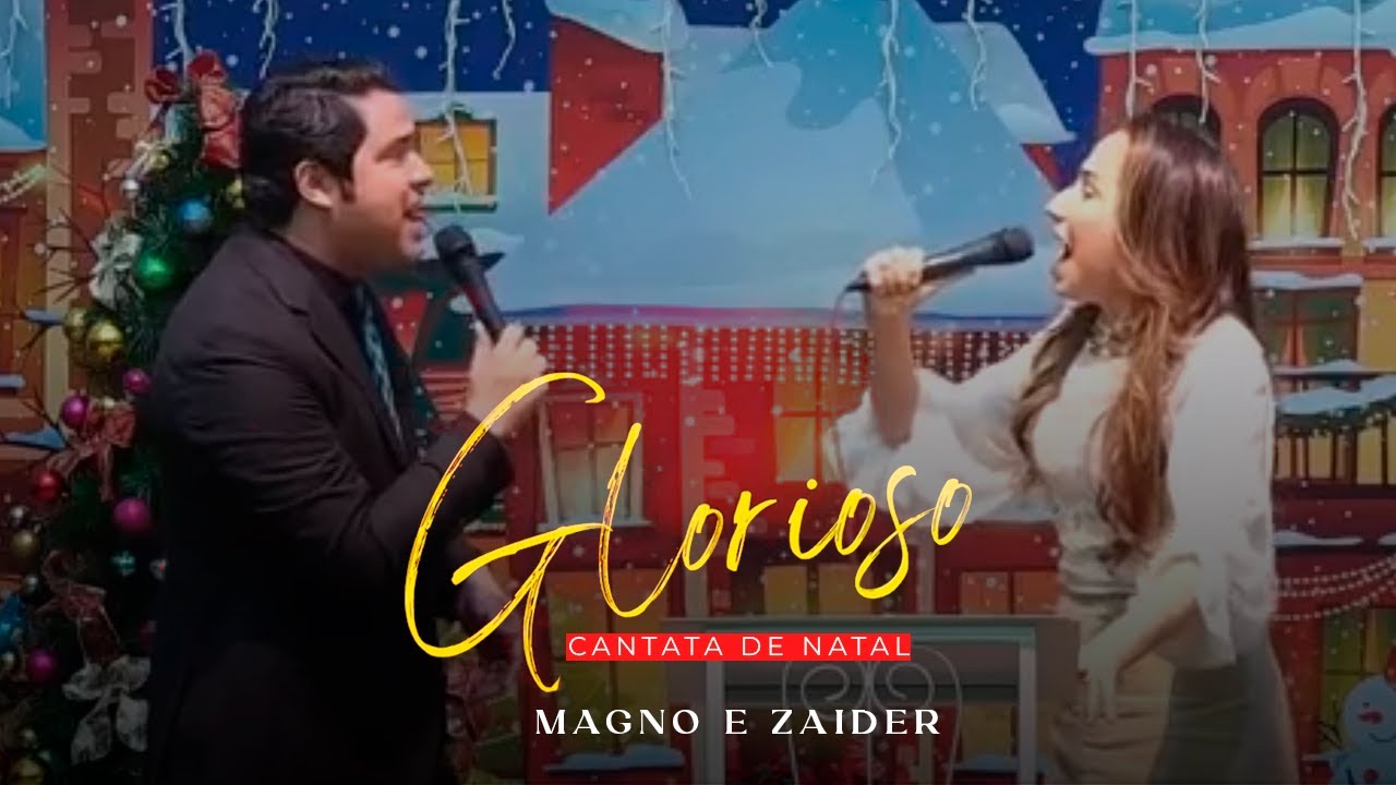Magno e Zaider - Glorioso “Cantata de Natal” | Ao Vivo