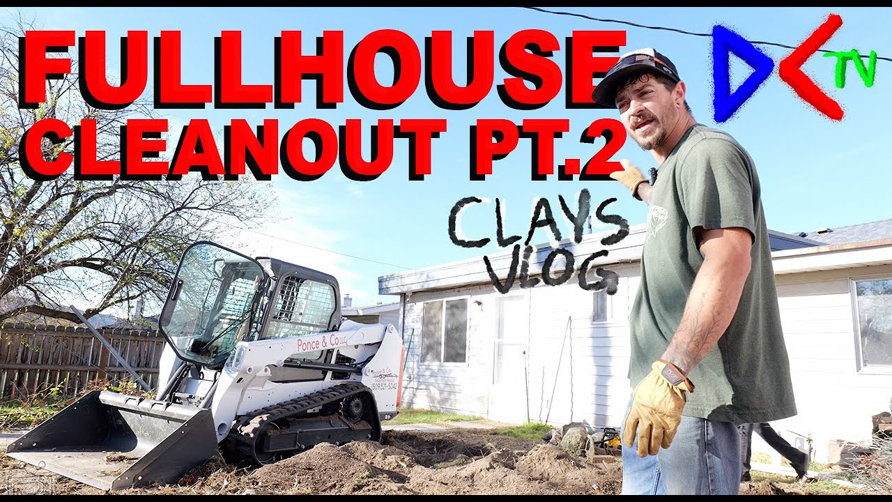 FULL HOUSE CLEAN OUT PT.2 - CLAYS VLOG 11