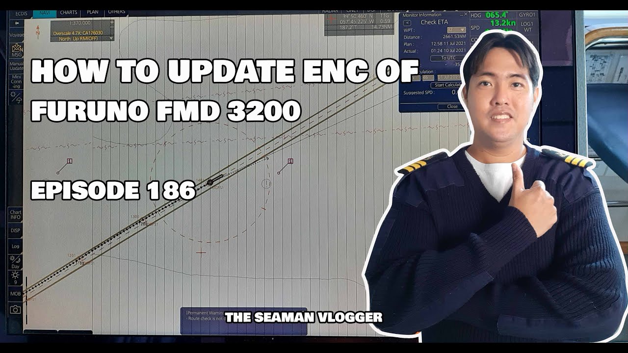 EPISODE 186 HOW TO UPDATE ENC of FURUNO ECDIS FMD 3200 #lifeatsea #theseamanvlogger