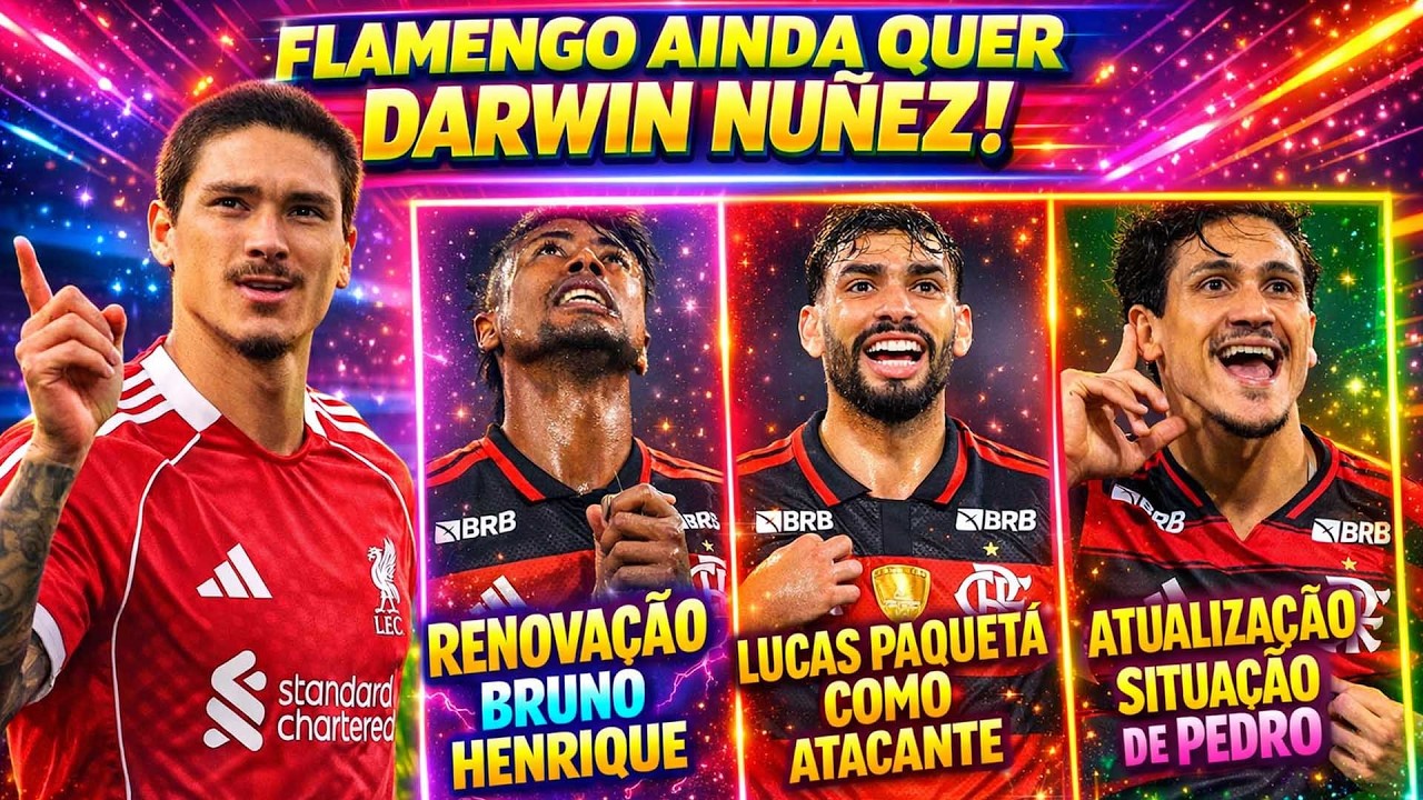 LUCAS PAQUETÁ IMPROVISADO DE ATACANTE | SITUAÇÃO DE PEDRO  | FLAMENGO AINDA QUER DARWIN NUÑEZ E+
