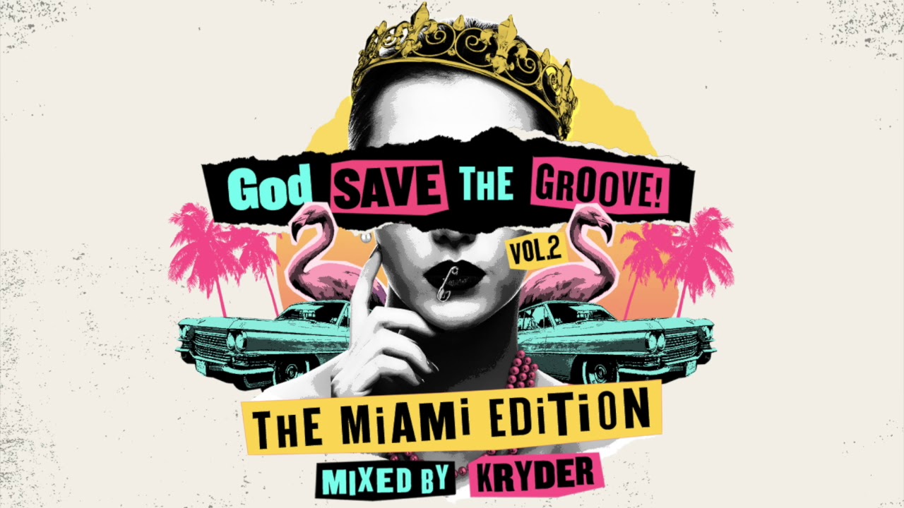 Kryder - God Save The Groove Vol. 2: The Miami Edition (Mixed By Kryder) [Official Audio]