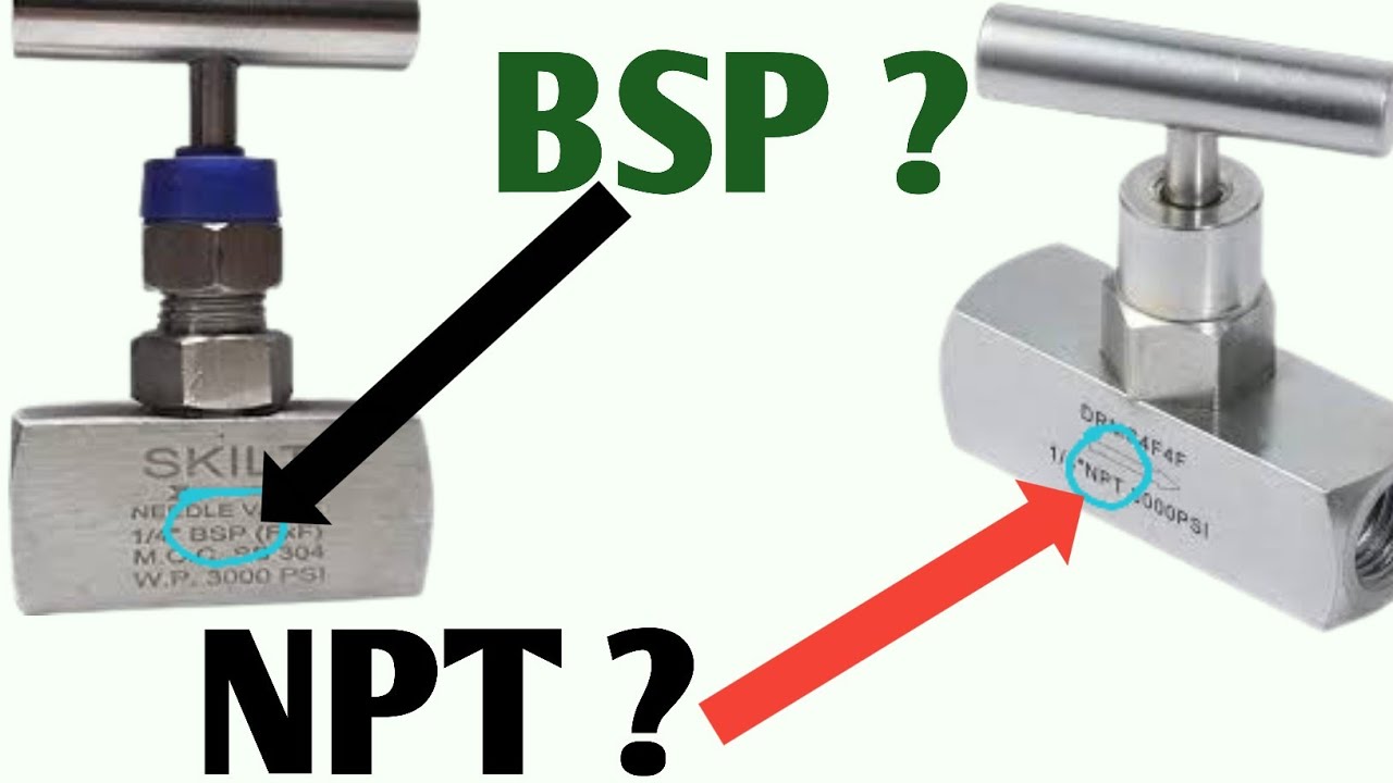 Why Write BSP & NPT on Needle Valves ?  BSP & NPT Thread || Technical shadab sir