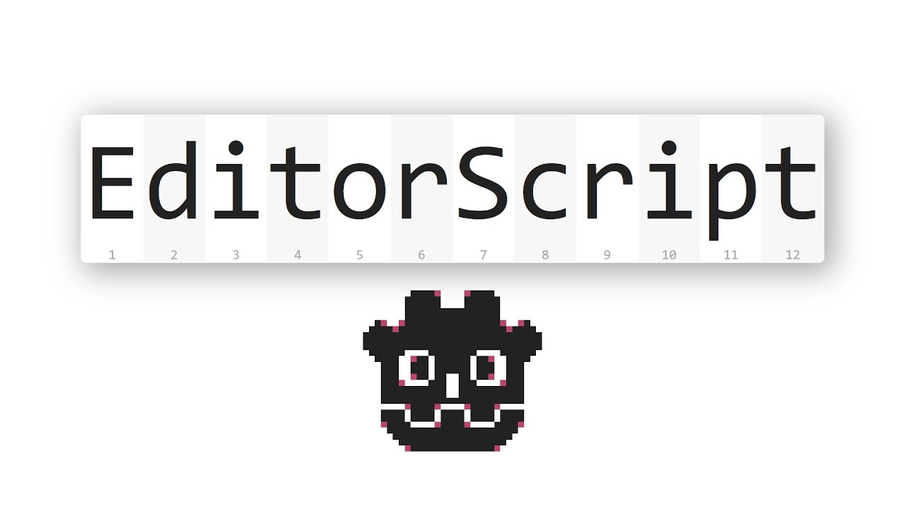 How to Use Editor Scripts