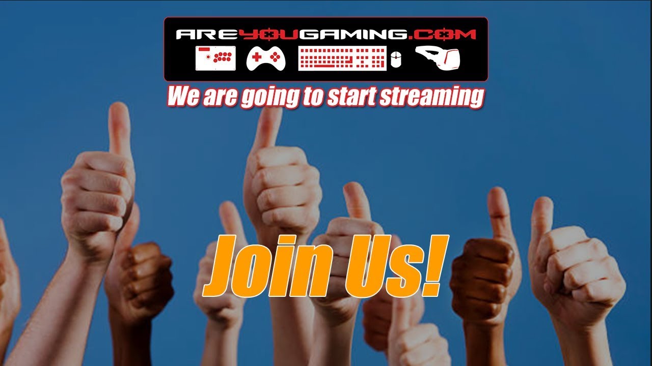 AreYouGaming is going to start streaming. Join Us!